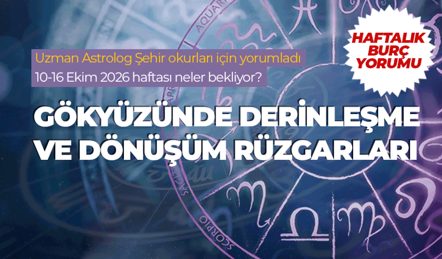 Haftalık burç yorumu (10-16 Ekim 2026)