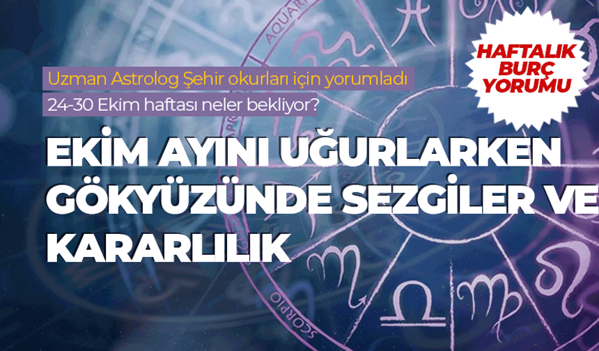 Haftalık burç yorumu (24-30 Ekim 2026)