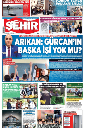 Şehir Gazetesi- 16 Ekim 2024 Çarşamba