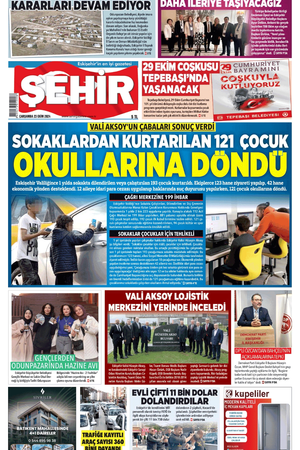 Şehir Gazetesi- 23 Ekim 2024 Çarşamba