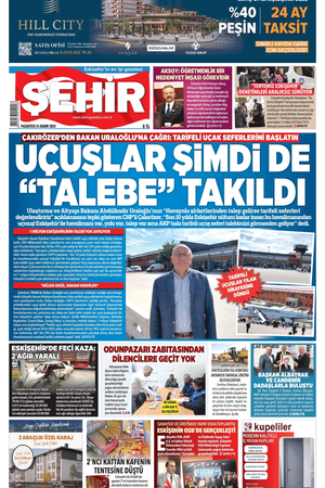 Şehir Gazetesi- 24 Kasım 2025 Pazartesi