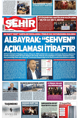 Şehir Gazetesi- 11 Nisan 2026 Cumartesi