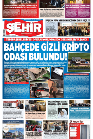 Şehir Gazetesi- 16 Mayıs 2026 Cumartesi