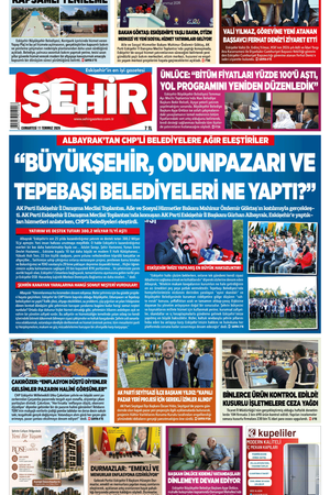 Şehir Gazetesi- 11 Temmuz 2026 Cumartesi
