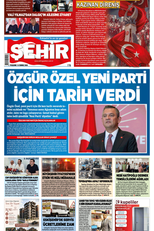 Şehir Gazetesi- 16 Temmuz 2026 Perşembe