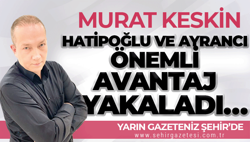 Murat KESKİN’in köşe yazısı yarın gazeteniz Şehir’de